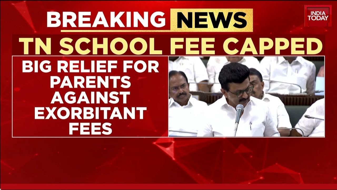 Breaking News: Tamil Nadu Passes Bill To Cap Private School Fees For Three Years | India Today