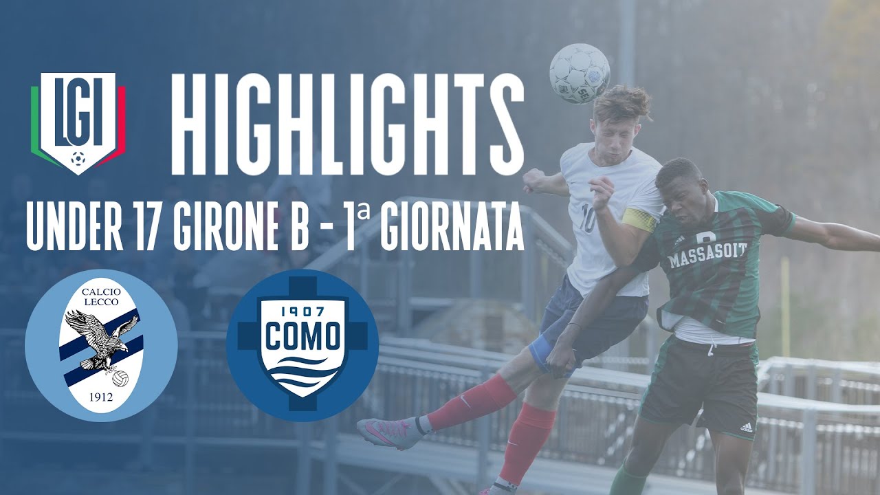 Highlights Lecco-Como U17 A-B, 1^ giornata stagione 2023-24