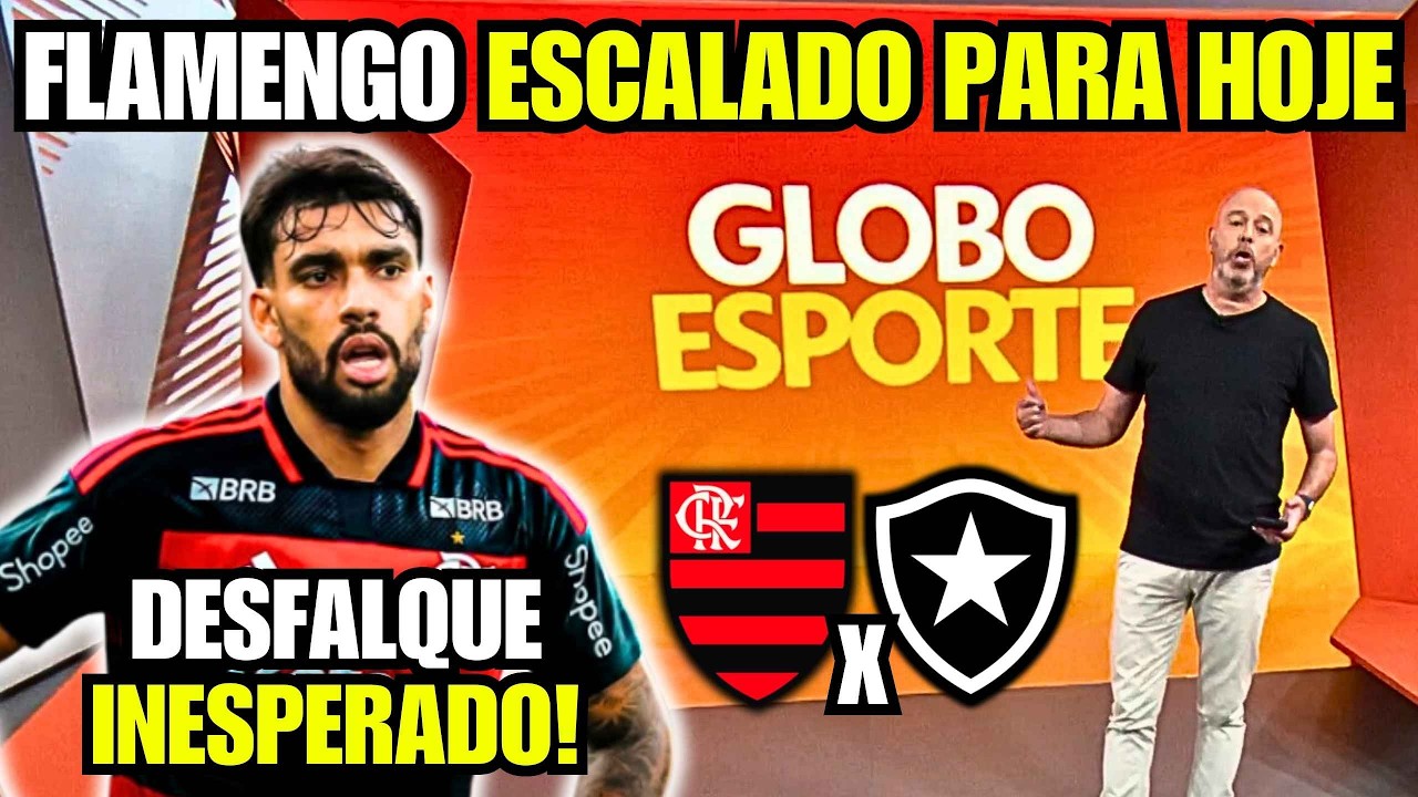 AGORA! FLAMENGO ESCALADO PARA ENFRENTAR BOTAFOGO! NOVIDADES!