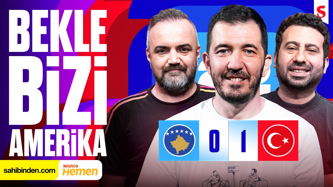 🎉 D&Uuml;NYA KUPASI'NA GİDİYORUZ, 24 Yıllık Hasret Bitti, Kosova 0-1 T&uuml;rkiye | Amerika Yolu #10