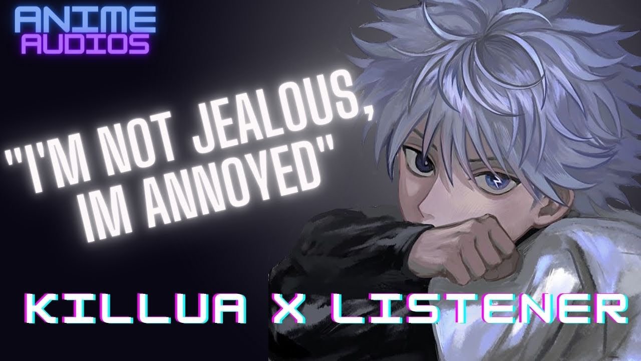 Ревнивый Киллуа хочет внимания ll Killua x Слушатель