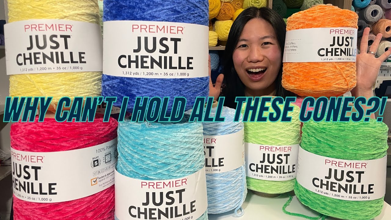 I bought 18 Cones of Just Chenille from Premier Yarns!