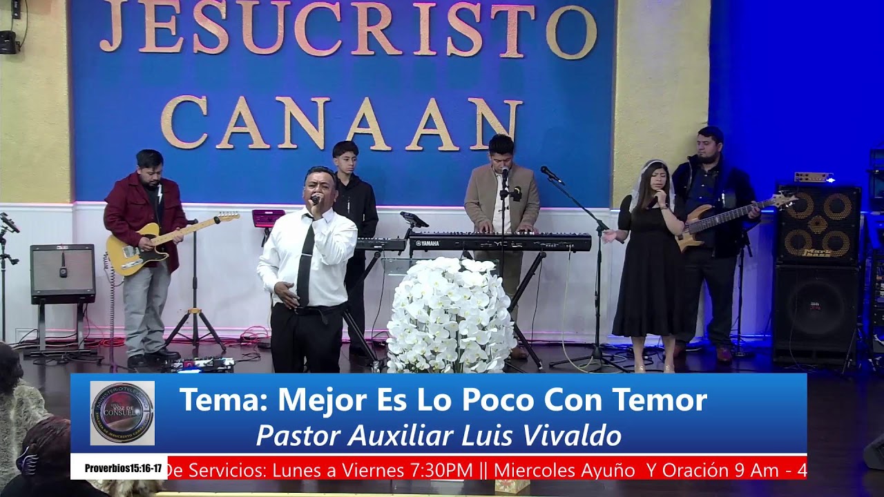 Pastor Auxiliar: Luis Vivaldo Tema: Mejor Es Lo Poco Con Temor Texto: Proverbios 15:16-17