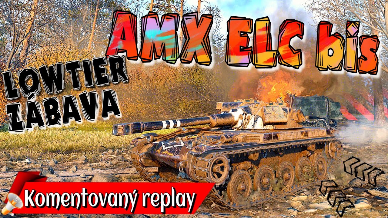 World of Tanks/ Komentovaný replay/ AMX ELC bis