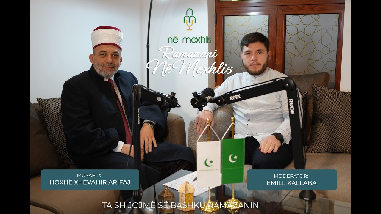 Podcast: Ramazani në Mexhlis - Hoxhë Xhevahir Arifaj - Mundësia për ndryshim
