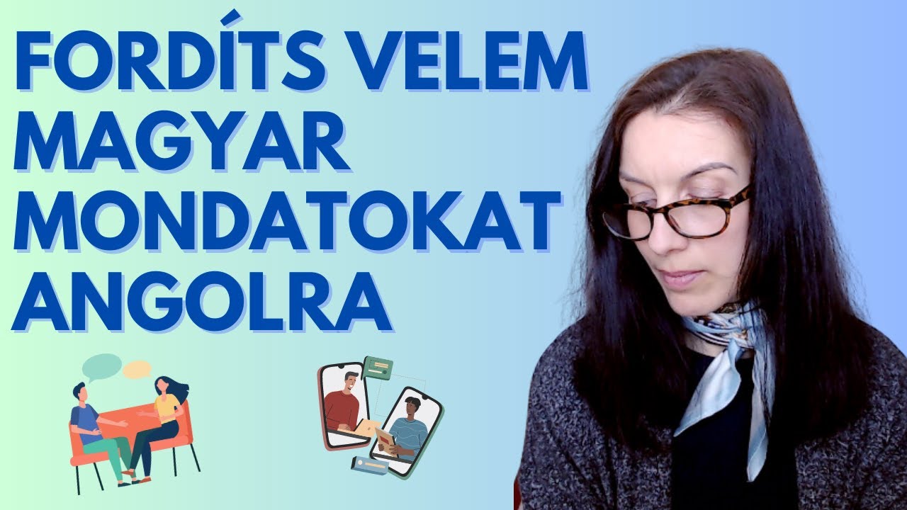 Teszteljük együtt az angolodat | Fordíts velem angolra