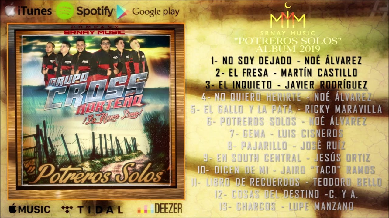 Grupo Cross Norteño -  Potreros Solos - Álbum Completo 2019 ◀️ SRNAY MUSIC ▶️