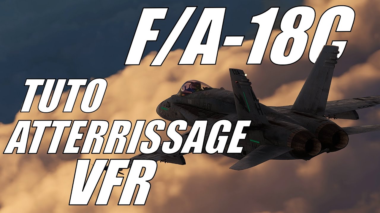 Tuto DCS Atterrissage VFR F/A-18C