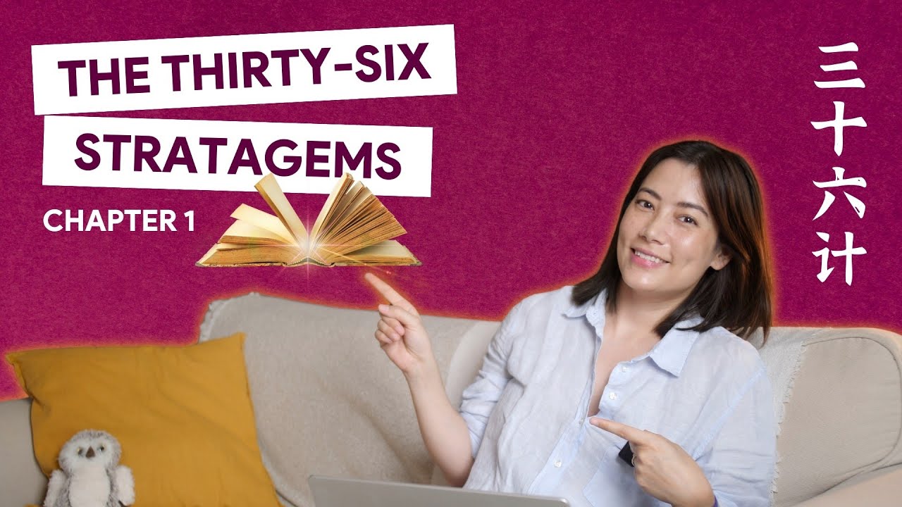 Ancient Chinese Military Tactics - The 36 Stratagems - Chapter 1/6