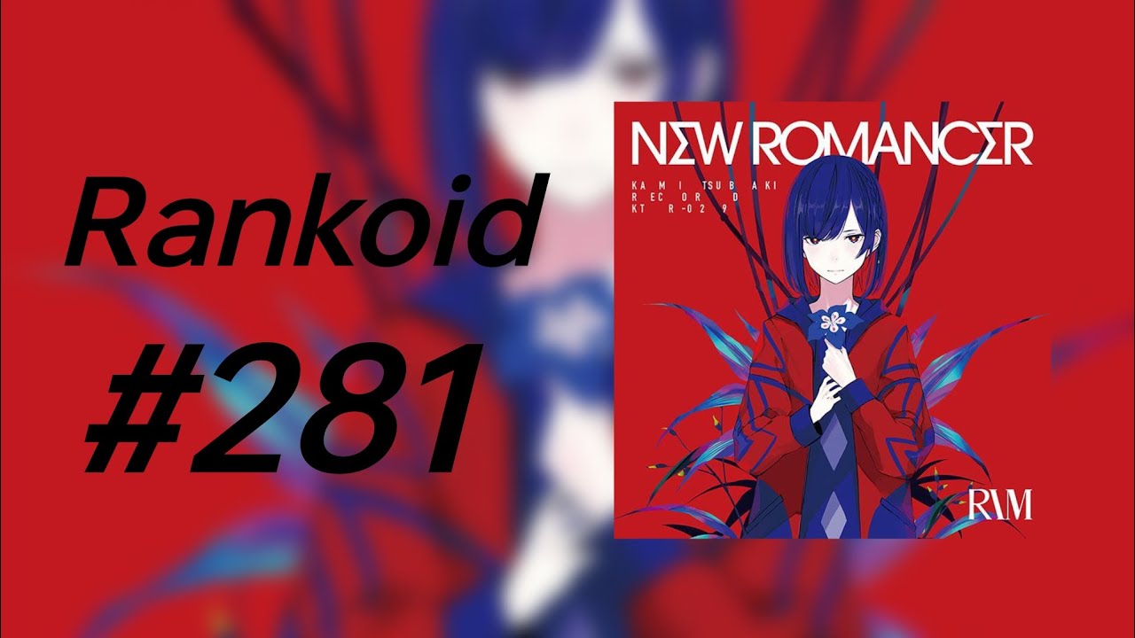 | #281 | Rankoid - NEW ROMANCER