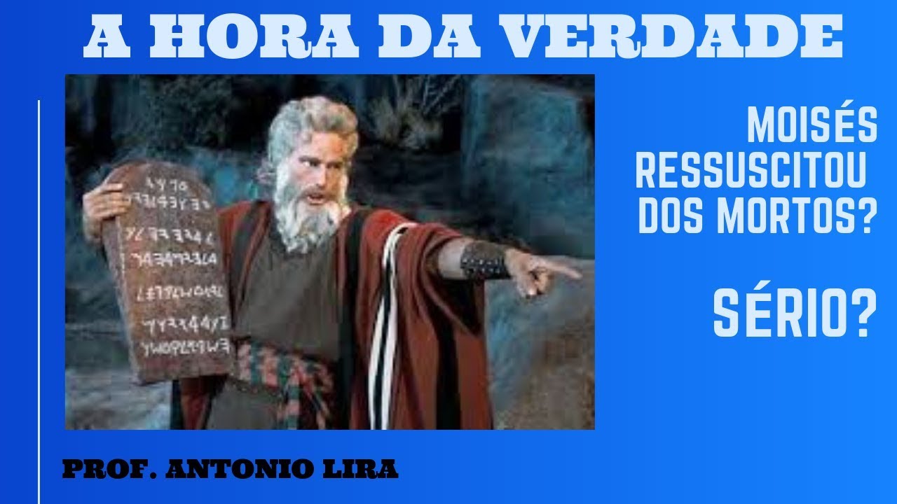 MOIS&Eacute;S RESSUSCITOU? A ressurrei&ccedil;&atilde;o de Mois&eacute;s!