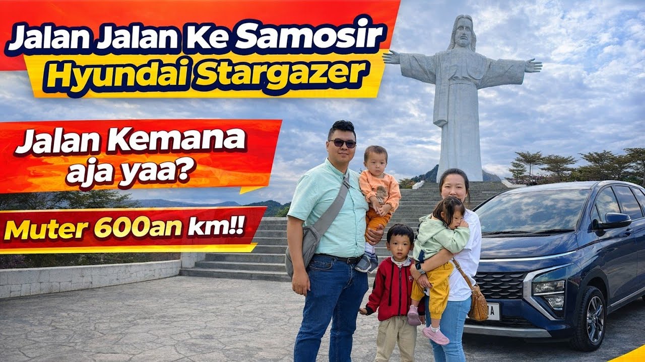 Jalan Jalan Ke Samosir edisi Keluarga with Hyundai Stargazer