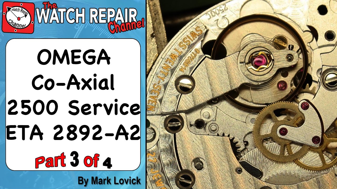 Часть 3. Ремонт часов Omega Co Axial 2500 ETA 2892 A2. Руководство по ремонту