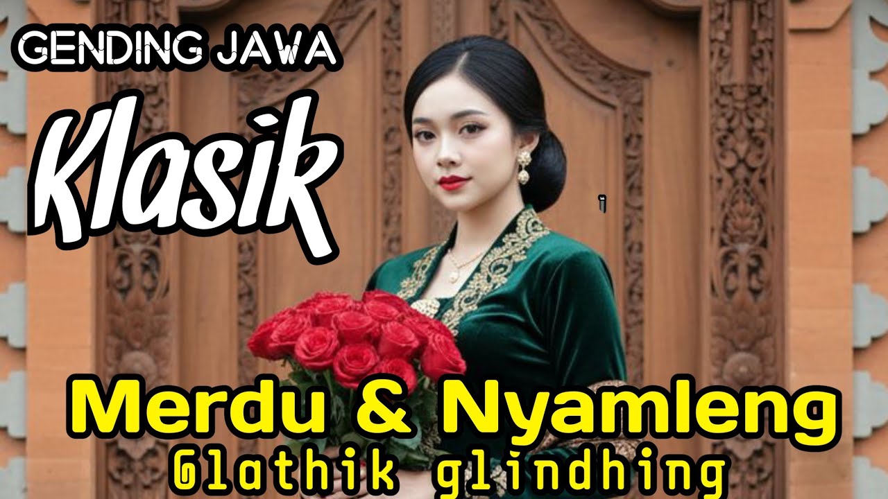 GENDING JAWA KLASIK MERDU DAN NYAMLENG GLATHIK GLINDING -SUGENG MIDANGETAKEN