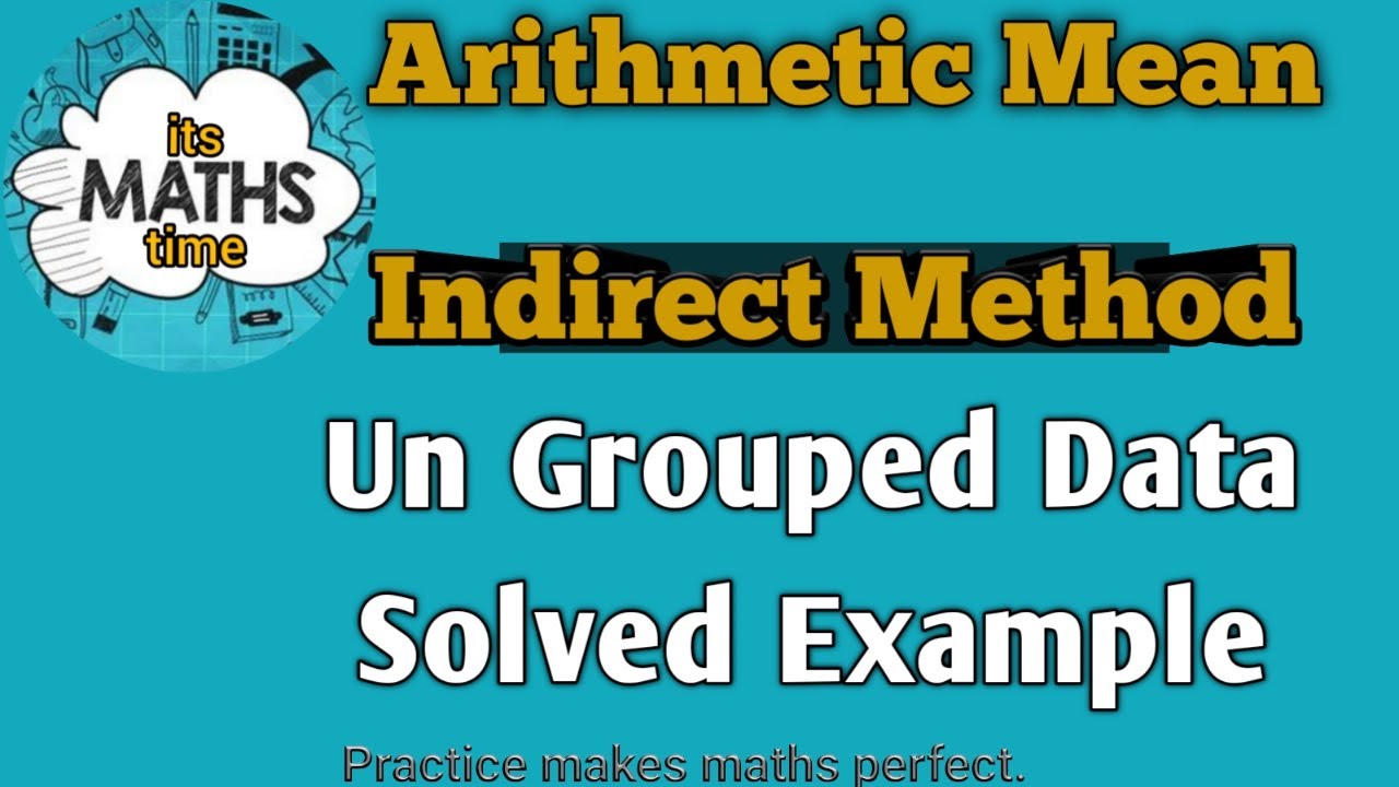 ARITHMETIC MEAN| UNGROUPED DATA| INDIRECT METHOD