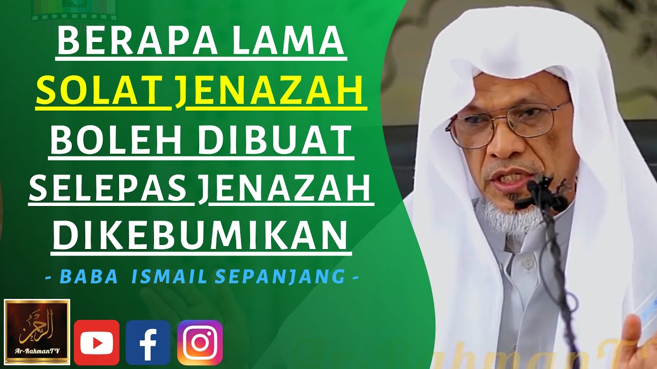 Baba Ismail Sepanjang - BERAPA LAMA SOLAT JENAZAH BOLEH DIBUAT SELEPAS JENAZAH DIKEBUMIKAN