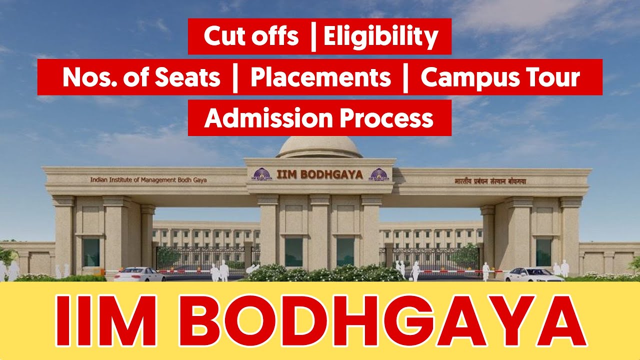 Everything about IIM Bodhgaya | Cutoffs, Eligibility, Seats, Placements | Worth to join or not?