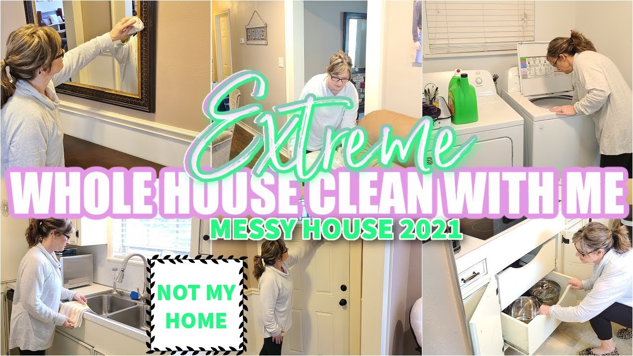 EXTREME WHOLE HOUSE CLEAN WITH ME 2021 / MESSY ALL DAY CLEAN WITH ME / MESSY HOUSE 2021 / ROBIN LOWE