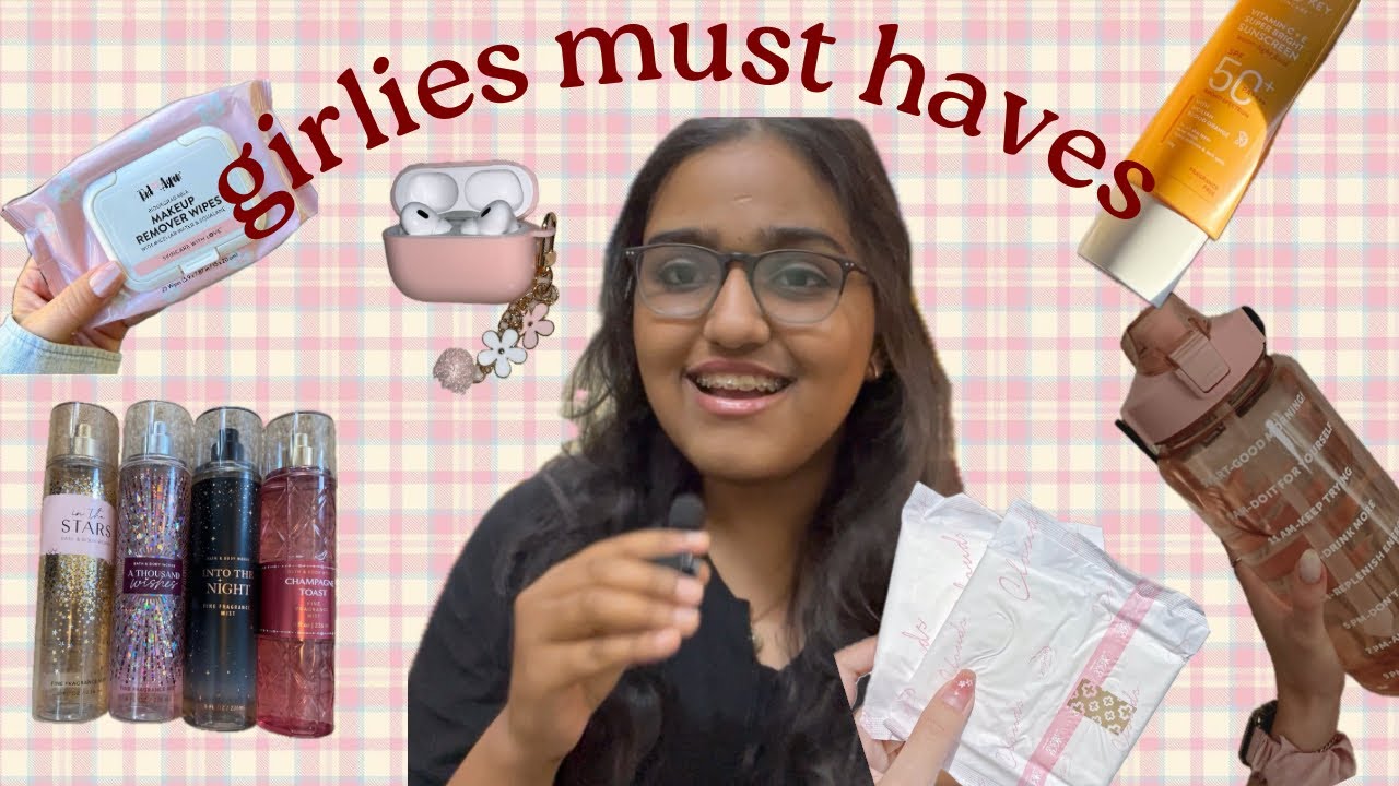 7 things that every girl should have | college and school 
