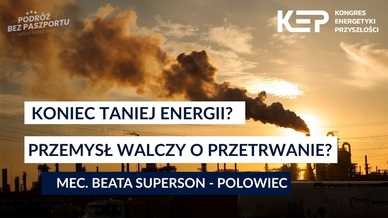 NOWA ARCHITEKTURA ENERGETYKI. Ekspertka o przyszłości przemysłu  | Beata Superson-Polowiec
