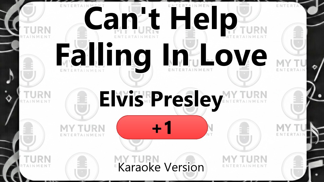 Can't Help Falling In Love  - Elvis Presley (Karaoke) [Key: +1]