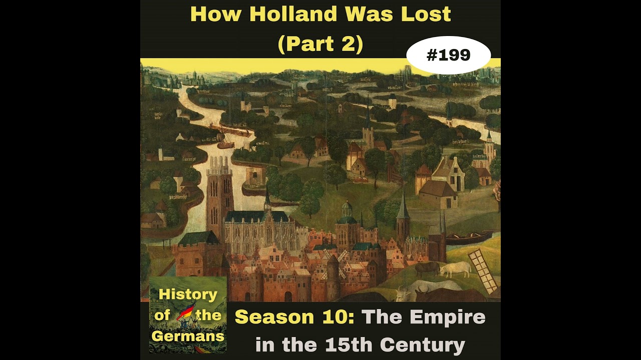 Ep. 199 – How Holland was Lost to the Holy Roman Empire (Part 2 - the Economy)