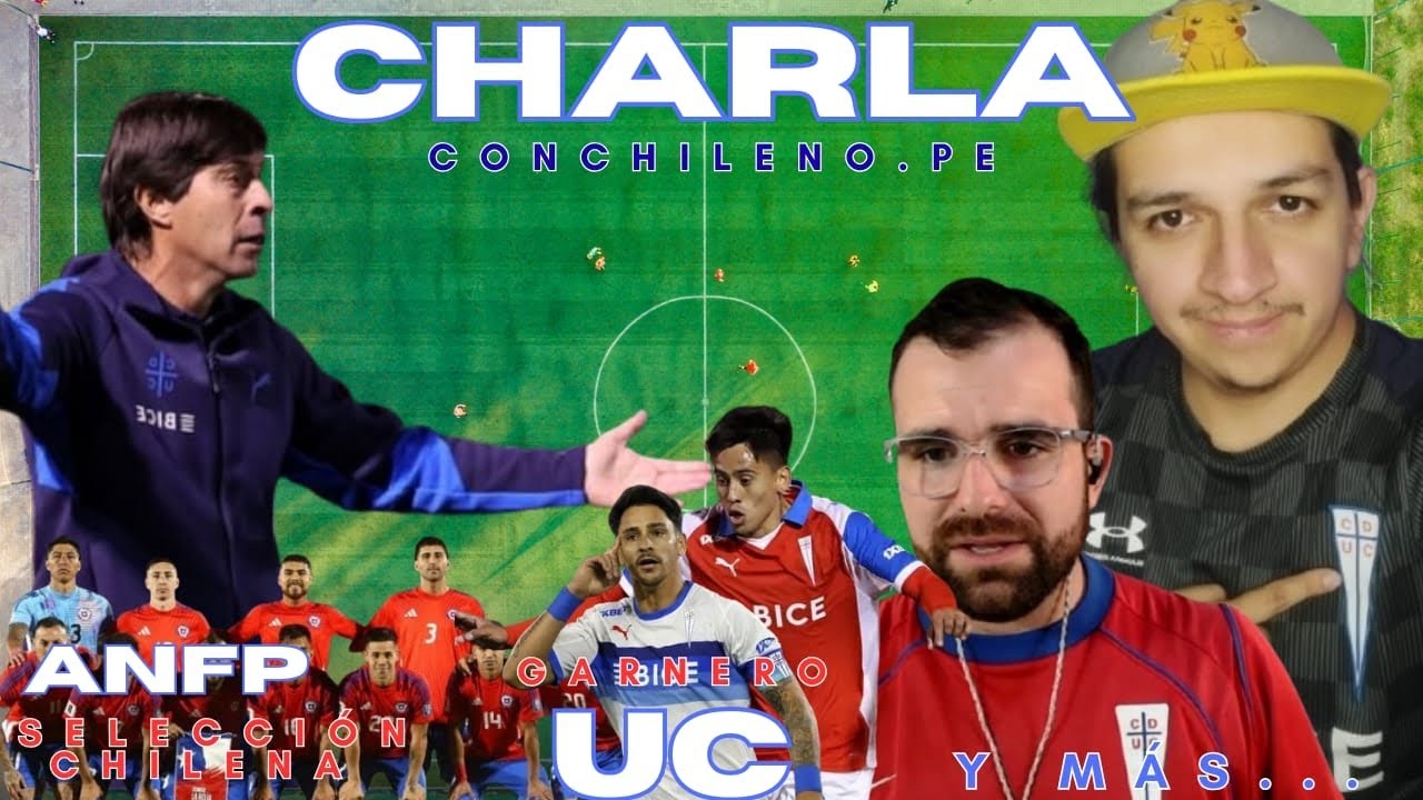 CHARLA ft. CHILENO.PE CHARLA SOBRE LA UC🔵⚪, SELECCIÓN CHILENA🇨🇱, Y MUCHO MÁS