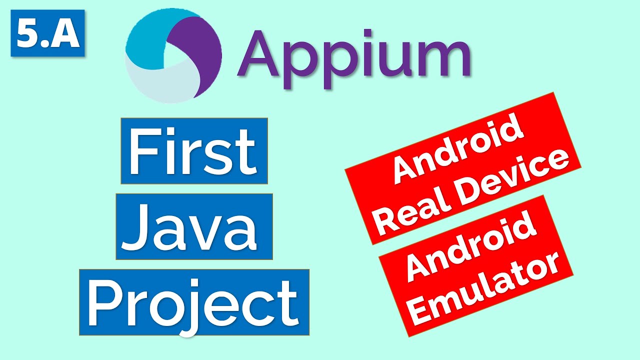 Appium Tutorial 5.A: First Java Project - Android | Real Device | Emulator