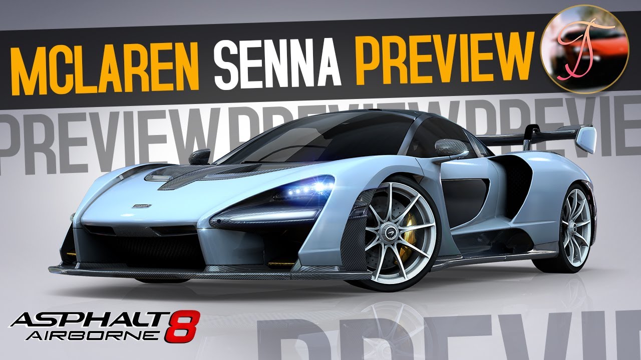 Asphalt 8: McLaren Senna PREVIEW!