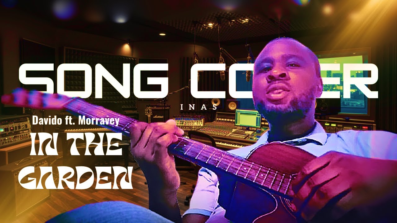 IN THE GARDEN (Davido ft. Morravey) - Cover by Inas