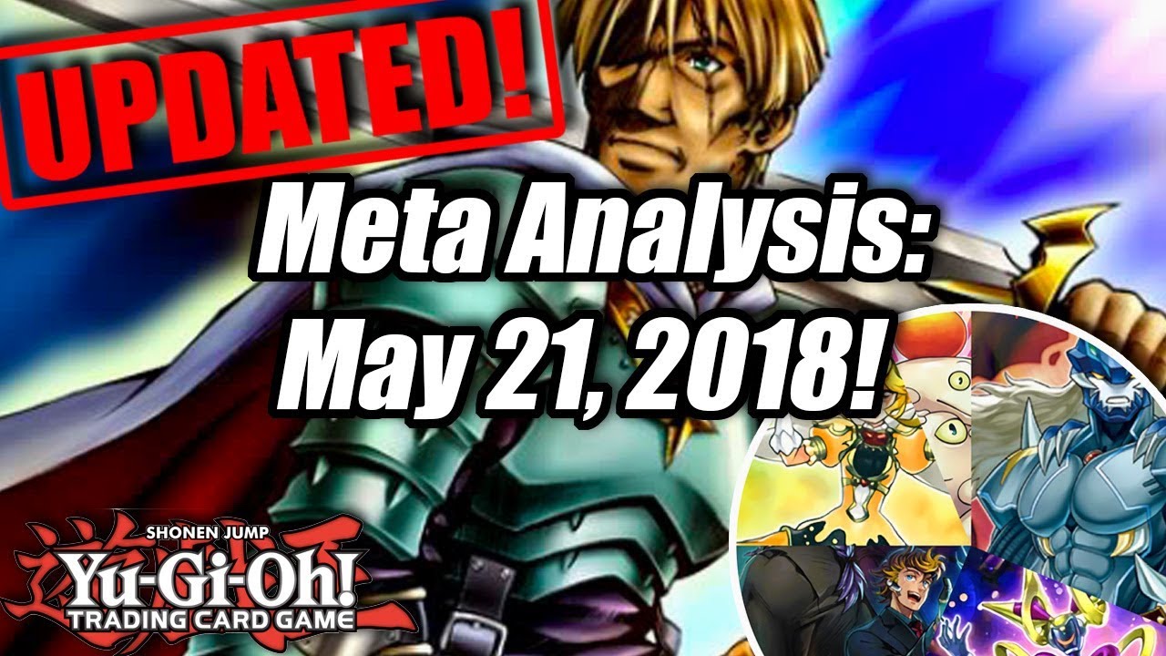 Yu-Gi-Oh! Meta Analysis: May 21st, 2018!