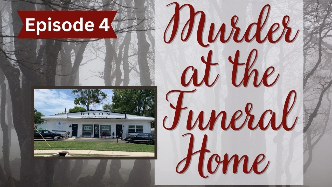 Dixon Funeral Home: Murder at a Funeral Home