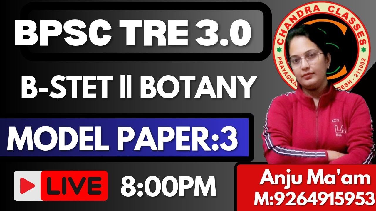 BPSC TRE 3.O BOTANY || B-STET BOTANY || MODEL PAPER 3 || BY ANJU MAM ||CHANDRA CLASSES 📞9264915953