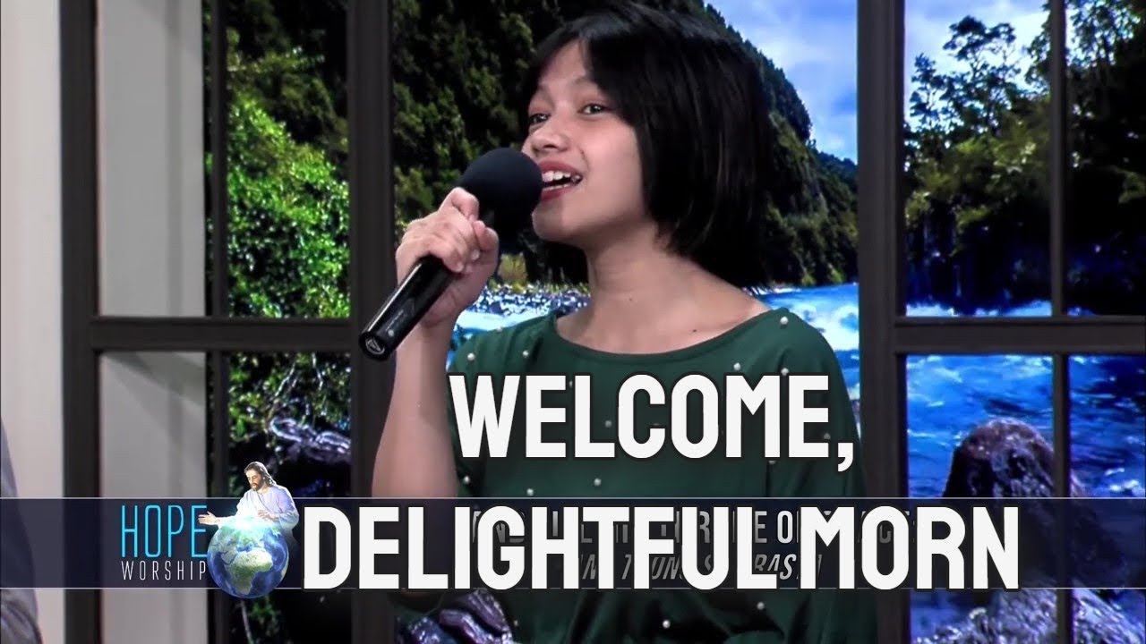 Welcome, delightful morn