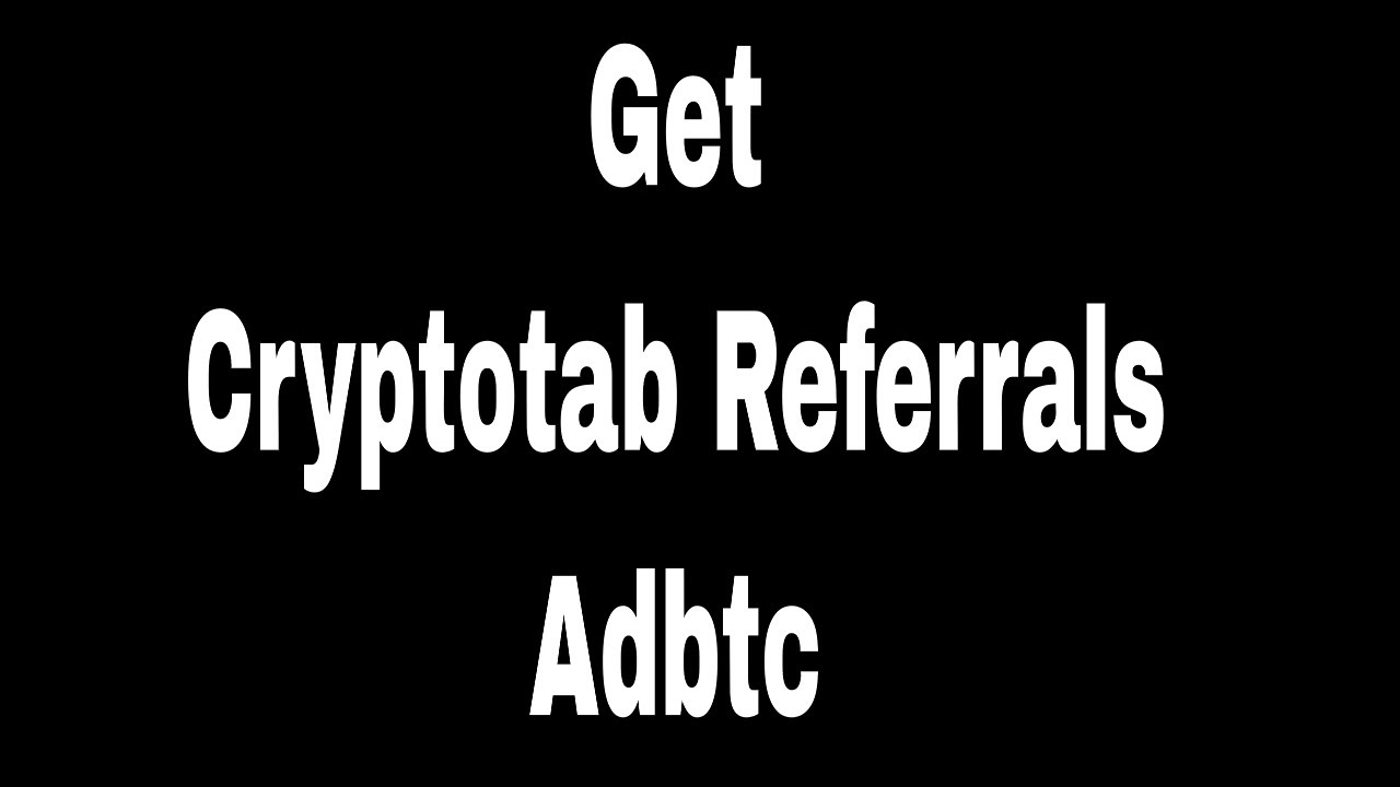 Get Cryptotab Referrals - My Results from Adbtc.top