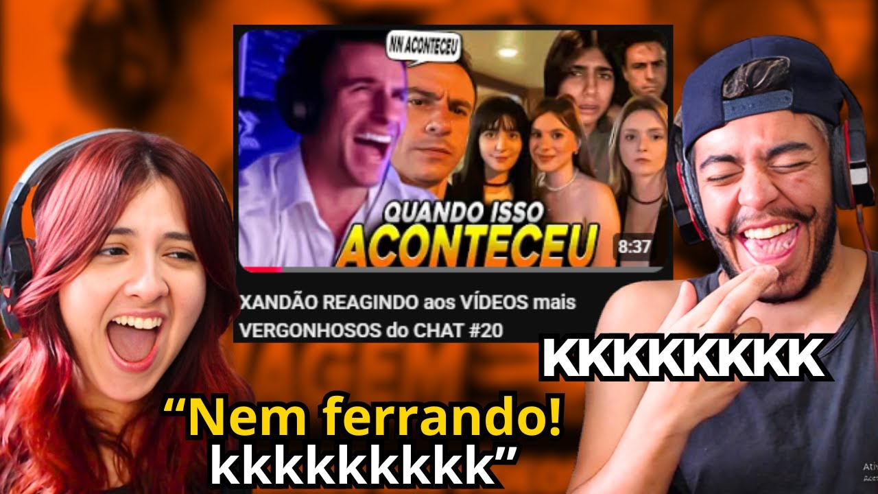 XANDÃO REAGINDO aos VÍDEOS mais VERGONHOSOS do CHAT #20 | REACT