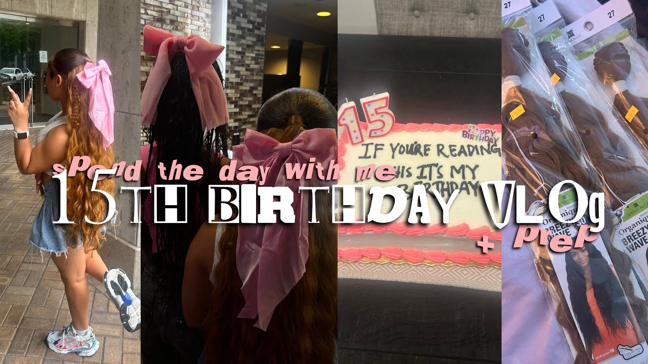 15TH BIRTHDAY VLOG + PREP