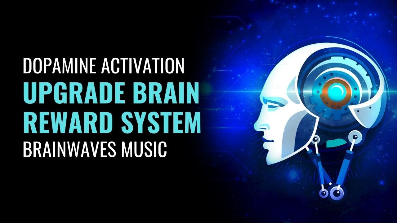 Activation of Dopamine | Upgrade Brain Reward System | Overcome Your Dampen Mood | Brainwaves Music