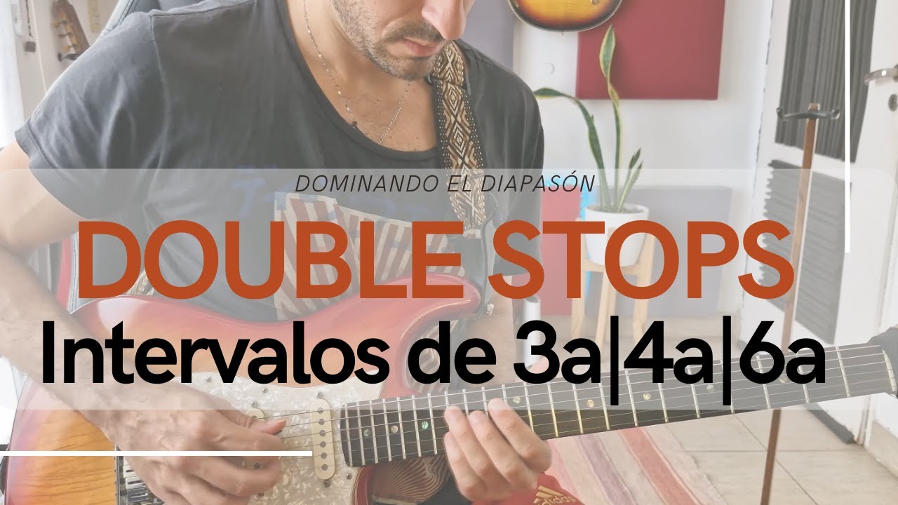 DOUBLE STOPS - ¿Cómo dominarlos?
