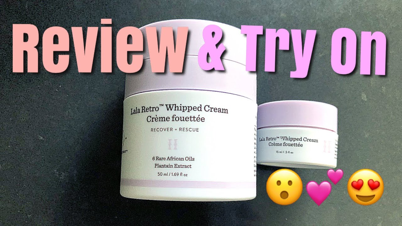 Drunk Elephant LaLa Retro Whipped Cream | Review & Try On