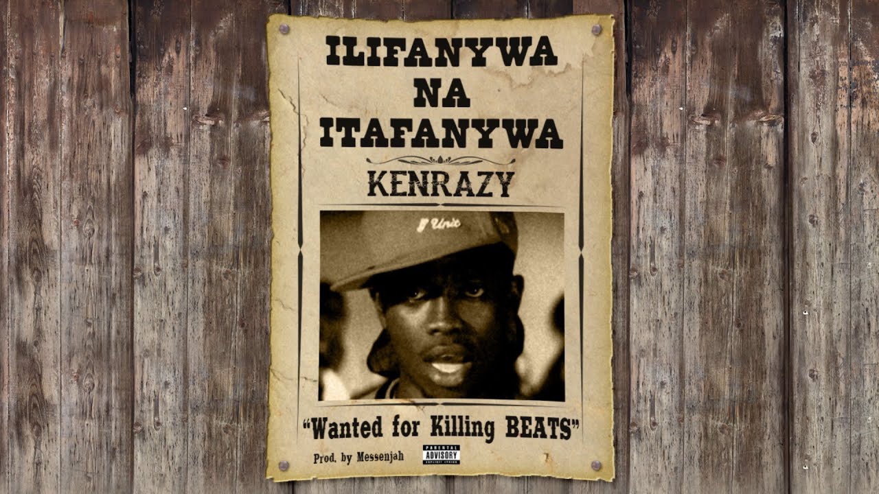 KenRazy - Ilifanywa Na Itafanywa (NEW 2020)