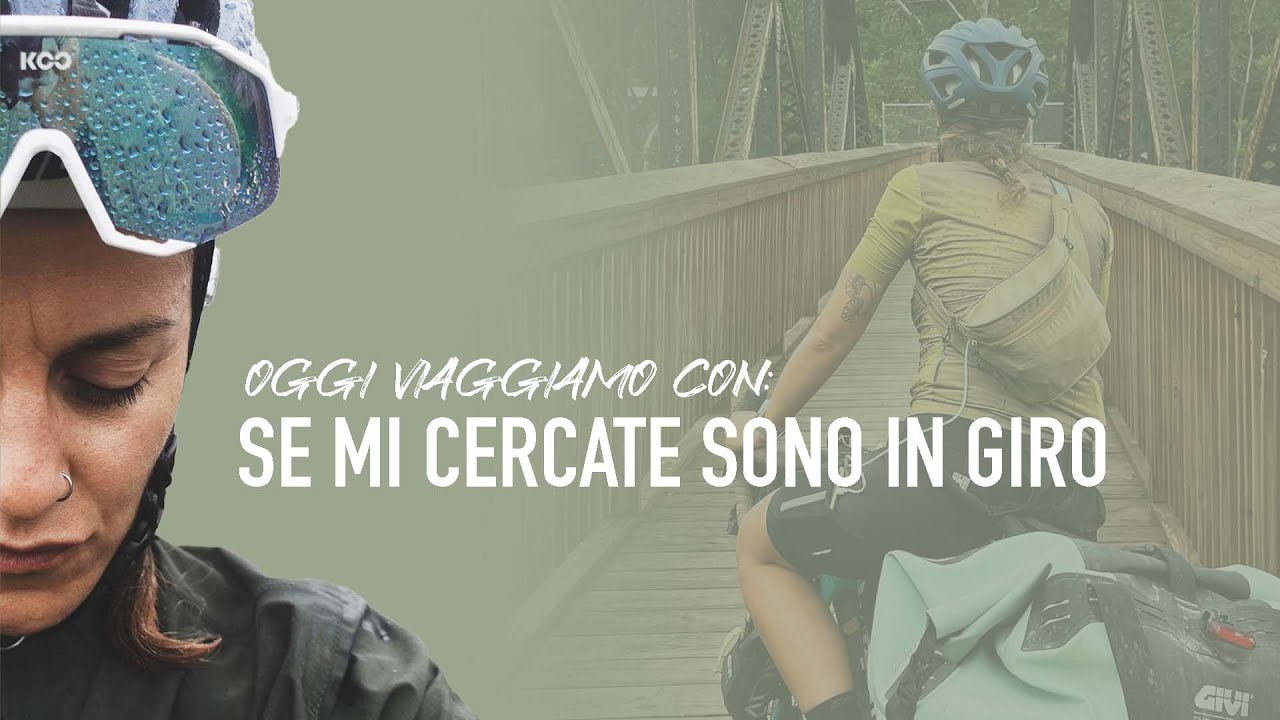 OGGI VIAGGIAMO CON: Se mi cercate sono in giro - EPISODIO 9