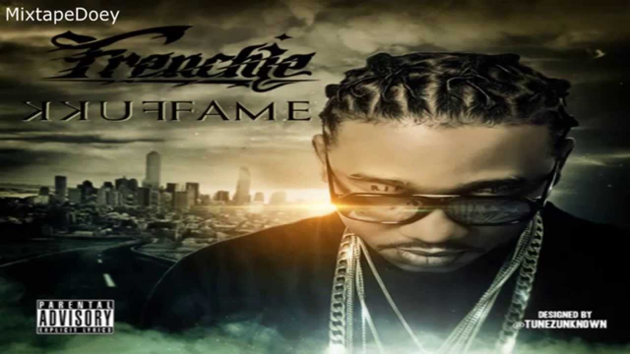 Frenchie - Fukk Fame ( Full Mixtape ) (+ Download Link )