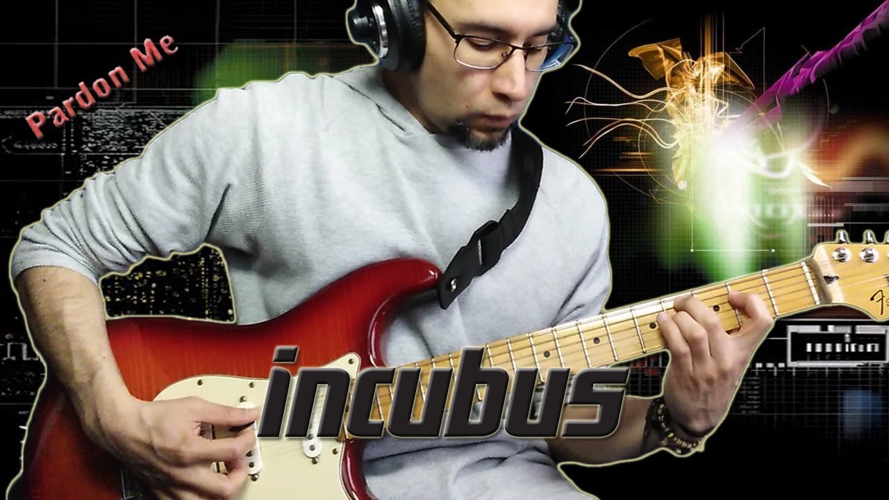 Incubus - Pardon Me (Guitar Cover)
