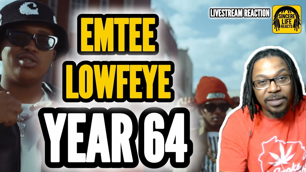LOWFEYE x EMTEE- YEAR 64 | SINCERE LIFE REACTS