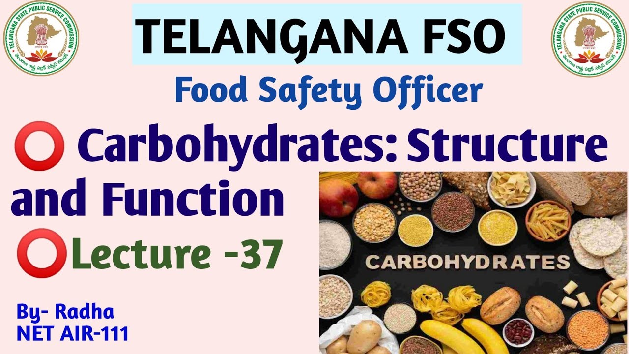 Carbohydrates: Structure and Function|L-37|Telangana FSO | TSPSC Lecture Series | Food Processing