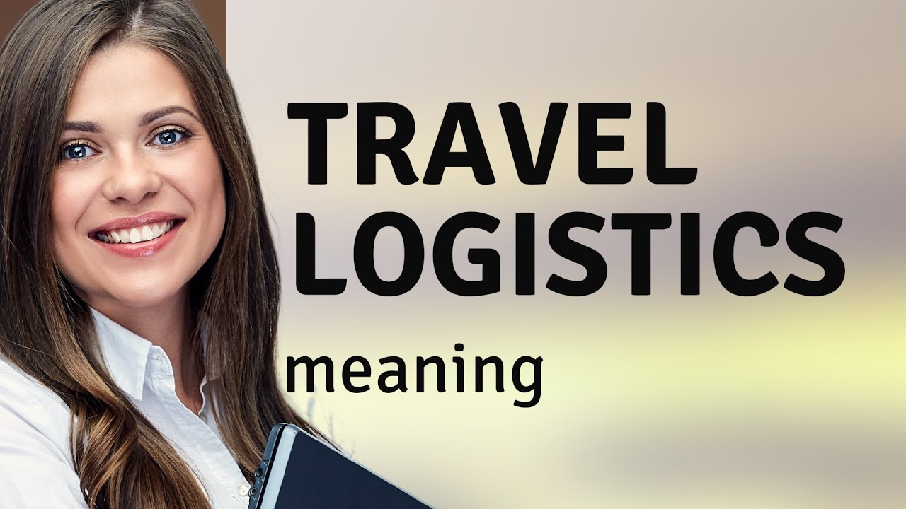 Travel Logistics: Simplifying Your Journey