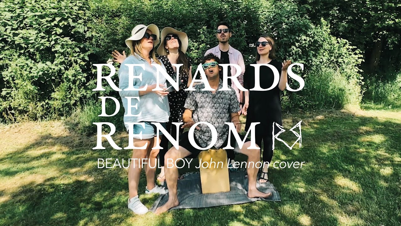 Renards de Renom - Beautiful Boy (John Lennon Cover)