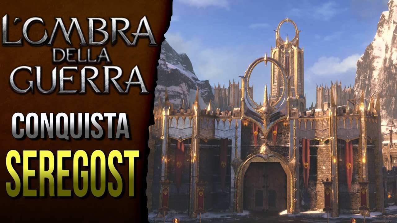L'Ombra della Guerra (ITA)- Conquista di Seregost