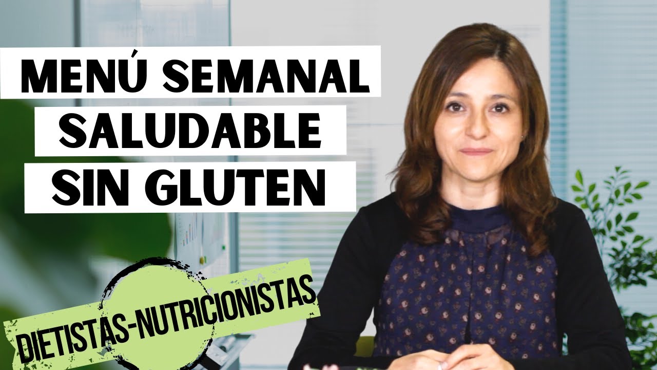 MEN&Uacute; SEMANAL SALUDABLE SIN GLUTEN | C&oacute;mo preparar una dieta semanal para celiacos